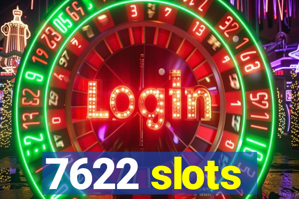 7622 slots